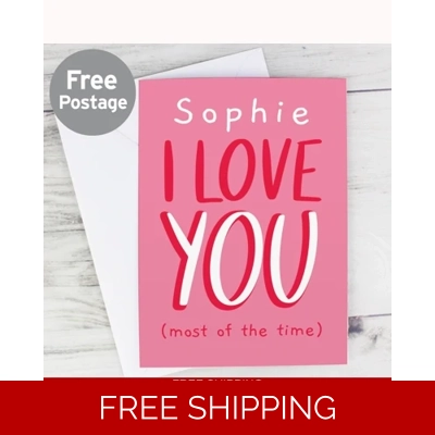 Personalised Love You - Most Of The Time Card Personalised Love You - Most Of The Time Card
